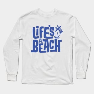 Life's A Beach 01 Long Sleeve T-Shirt